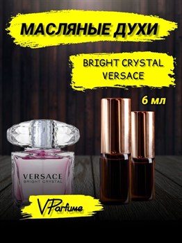 Versace bright crystal масляные духи Версаче (9 мл) ВЕРКРИС_0050_6_VP - фото 25809