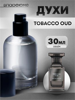 Духи по мотивам  Tom Ford Tobacco Oud (Флакон 30 мл) ТАБАУД_30_S