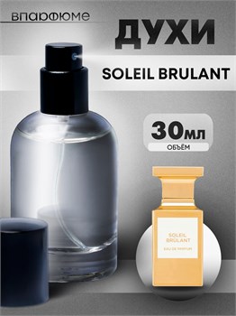 Духи по мотивам  Tom Ford Soleil Brulant (Флакон 30 мл) БРУЛАНТ_30_S