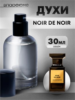 Духи по мотивам  Tom Ford Noir De Noir (Флакон 30 мл) ДЕНОИР_30_S