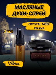 Versace Crystal Noir версаче  масляные духи спрей (3 мл) ВЕРНУАР_3_S