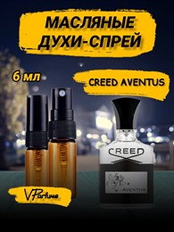 Creed aventus масляные духи спрей Крид авентус (6 мл) АВЕНТУС_6_S