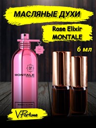 Масляные духи Montale Roses Elixir (6 мл) ЭЛИКСИР_6_VP