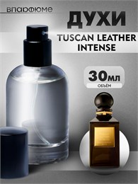 Духи по мотивам  Tom Ford Tuscan Leather Intense (Флакон 30 мл) ТАСИНТЕН_30_S